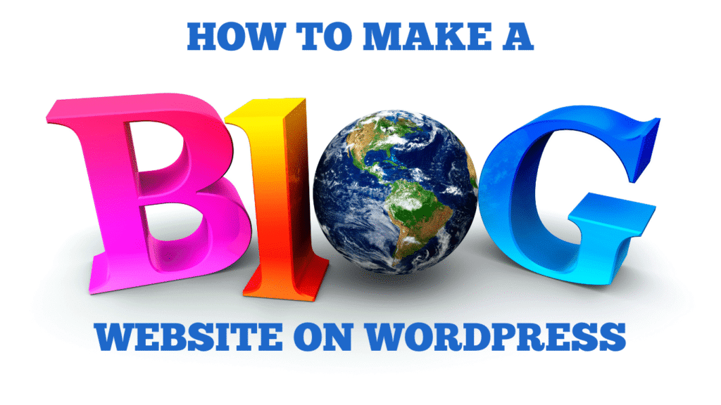 How to Make a Blog Website on WordPress